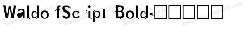 WaldorfScript Bold字体转换